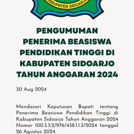 PENGUMUMAN PENERIMA BEASISWA PENDIDIKAN TINGGI DI KABUPATEN SIDOARJO TAHUN ANGGARAN 2024